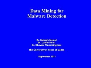 Data Mining for Malware Detection Dr Mehedy Masud