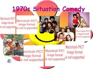 1970 s Situation Comedy Familiar Roles The rebel