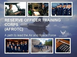 AIR FORCE RESERVE OFFICER TRAINING CORPS AFROTC A