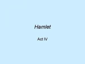 Hamlet; act iv; scene v; place