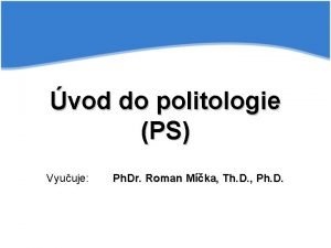 vod do politologie PS Vyuuje Ph Dr Roman