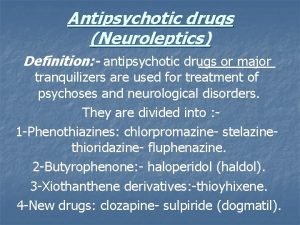 Neuroleptic drug