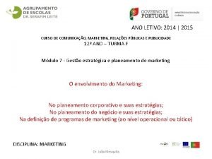 ANO LETIVO 2014 2015 CURSO DE COMUNICAO MARKETING