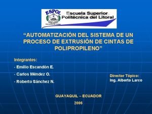 AUTOMATIZACIN DEL SISTEMA DE UN PROCESO DE EXTRUSIN