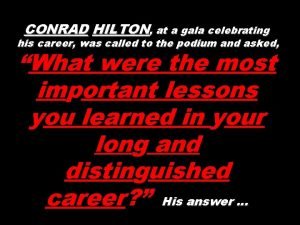 CONRAD HILTON at a gala celebrating his career