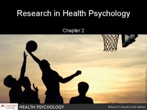 Research in Health Psychology Chapter 2 HEALTH PSYCHOLOGY