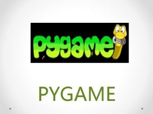Pygame basics