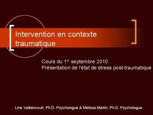 Intervention en contexte traumatique Cours du 1 er