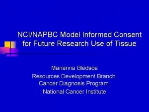 NCINAPBC Model Informed Consent for Future Research Use