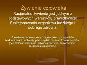 ywienie czowieka Racjonalne ywienie jest jednym z podstawowych