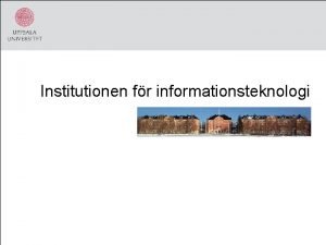 Institutionen fr informationsteknologi Uppsala universitet Vetenskapsomrdet fr humaniora