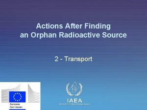 Actions After Finding an Orphan Radioactive Source 2