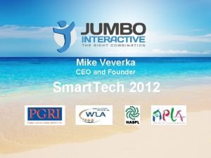 Mike Veverka CEO and Founder Smart Tech 2012