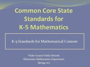 Common Core State Standards for K5 Mathematics K5