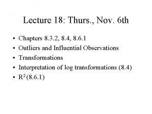 Lecture 18 Thurs Nov 6 th Chapters 8