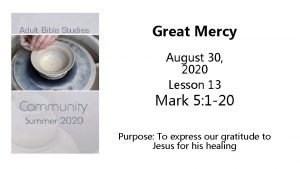 Great Mercy August 30 2020 Lesson 13 Mark