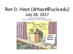 Ron D Hays drhaysucla edu July 28 2017
