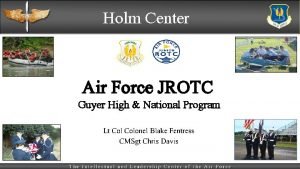 Holm Center Air Force JROTC Guyer High National