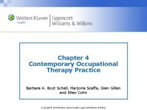 Contemporary occupational therapy practice