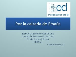 Por la calzada de Emas EJERCICIOS ESPIRITUALES ONLINE