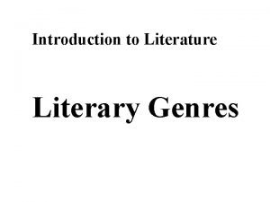 Introduction to Literature Literary Genres HODGES FIGGIS founded