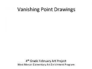 Vanishing Point Drawings 4 th Grade February Art