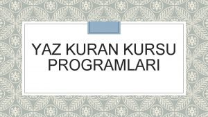 YAZ KURAN KURSU PROGRAMLARI YAZ KURAN KURSLARI RETM