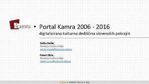 Portal Kamra 2006 2016 digitalizirana kulturna dediina slovenskih