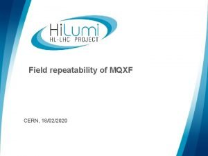 Field repeatability of MQXF CERN 18022020 Content Factors