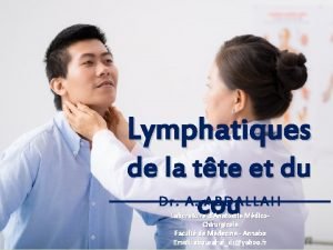 Lymphatiques de la tte et du Dr A