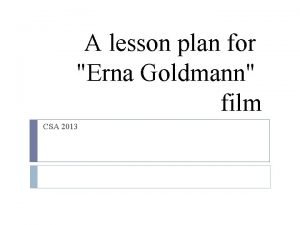 A lesson plan for Erna Goldmann film CSA