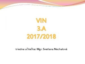 VIN 3 A 20172018 triedna uiteka Mgr Svetlana