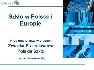 Szko w Polsce i Europie Problemy brany w
