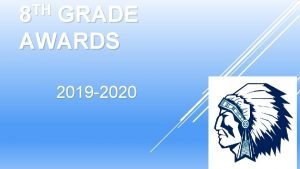 TH 8 GRADE AWARDS 2019 2020 TH 8