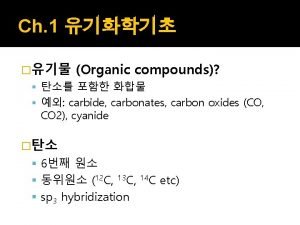 Ch 1 Organic compounds carbide carbonates carbon oxides