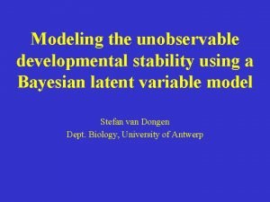 Modeling the unobservable developmental stability using a Bayesian
