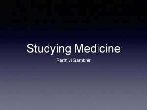 Studying Medicine Parthivi Gambhir Applying for medicine Step