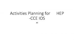 Activities Planning for CCE IOS All HEP Darshan