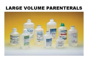 Large volume parenterals definition