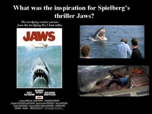 Jaws inspiration