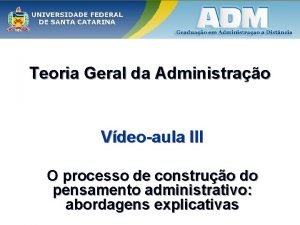 Teoria Geral da Administrao Vdeoaula III O processo