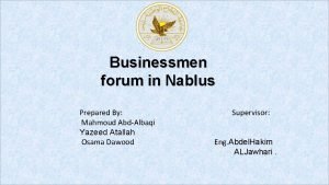 Businessmen forum in Nablus Prepared By Mahmoud AbdAlbaqi