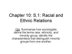 Chapter 10 S 1 Racial and Ethnic Relations