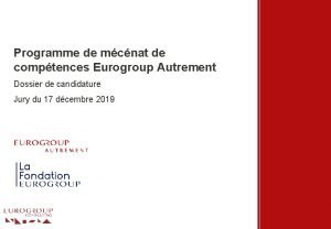 Programme de mcnat de comptences Eurogroup Autrement Dossier