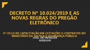 DECRETO N 10 0242019 E AS NOVAS REGRAS