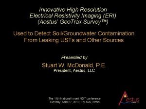 Innovative High Resolution Electrical Resistivity Imaging ERI Aestus