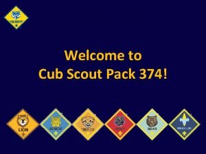 Welcome to Cub Scout Pack 374 In Sor