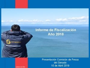 Informe de Fiscalizacin Ao 2018 Presentacin Comisin de