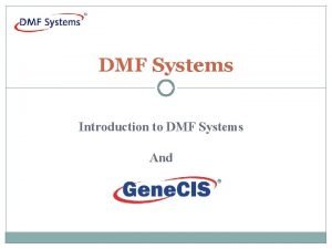 DMF Systems Introduction to DMF Systems And 2010