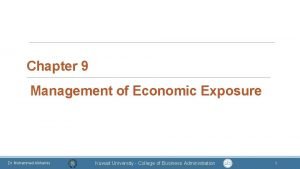 Chapter 9 Management of Economic Exposure Dr Mohammad